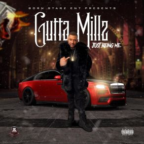 Download track I Don’t Even Kno Gutta Millz