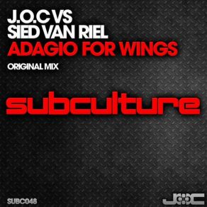 Download track Adagio For Wings (Original Mix) Sied Van Riel, J. O. C., John O'Callaghan