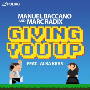 Download track Giving You Up (Andy Chiles Remix) Manuel Baccano, Baccano, Alba Kras, Manuel, Marc Radix