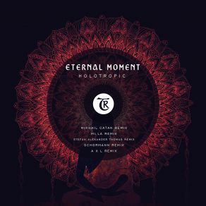 Download track Holotropic (A X L Remix) Eternal Moment