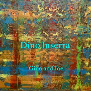 Download track Gino And Joe DINO INSERRA