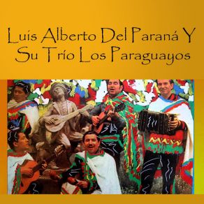 Download track Prenda Querida Los Paraguayos, Su Trío, Luis Alberto Del Paraná