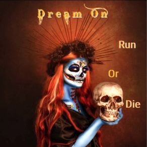 Download track Run Or Die Dream On