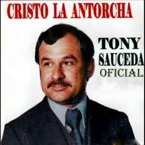 Download track El Cristo De Poder Tony Sauceda Oficial