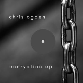 Download track Encryption (Original Mix) Chris Ogden