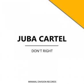 Download track Don't Right Double Juba Cartel