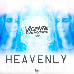 Download track Heavenly (Extended Version) Vicente One More Time