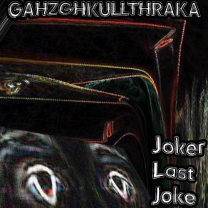 Download track Electro Dick Joke 2 GAHZGHKULLTHRAKA