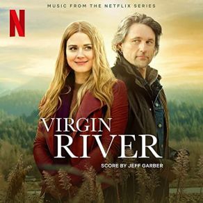 Download track Virgin River End Credits Jeff Garber