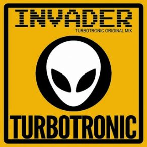 Download track Invader (Extended Mix) Turbotronic