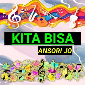 Download track Kita Bisa Ansori Jo