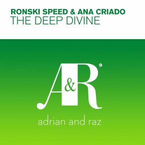 Download track The Deep Divine (Album Mix) Ana Criado, Ronski Speed