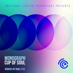 Download track Cup Of Soul (E. F. G. Remix) MonographE. F. G, F. G