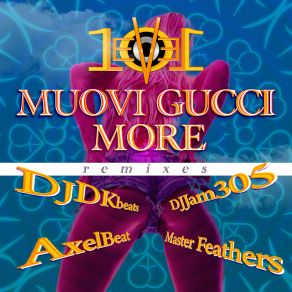 Download track Muovi Gucci (DJJam305 SoFloJook RMX) Level 101Djjam305