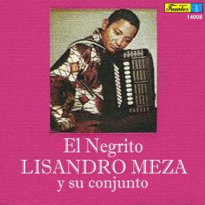 Download track El Negrito Lisandro Meza