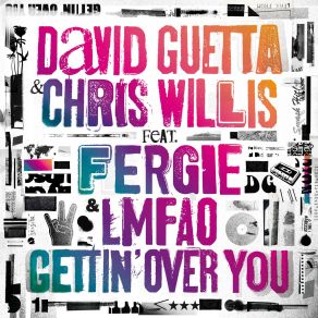 Download track Gettin' Over You (Extended Mix) Fergie, Chris Willis, David Guetta, LMFAO