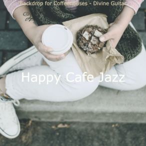 Download track Wicked Moods For Afternoon Coffee Happy Cafe Jazz