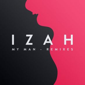 Download track My Man (K-Klass Klassic Remix) Izah