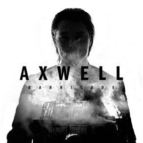 Download track Barricade (Club Mix) Axwell