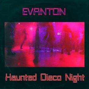 Download track Haunted Disco Night Evanton