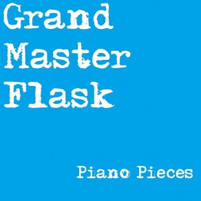 Download track Forget-Me-Not I Say Grand Master Flask