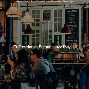 Download track Luxurious Moods For Staying Home Coffee House Smooth Jazz Playlist