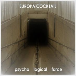 Download track Psycho Logical Farce Europa Cocktail, David John Duckworth