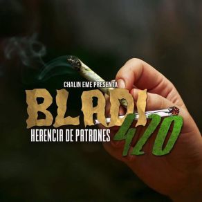 Download track Bladi 420 Herencia De Patrones