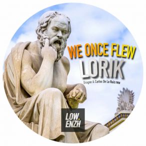 Download track We Once Flew (Original Mix) Lorik