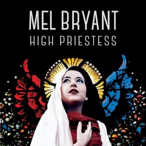 Download track High Priestess Mel Bryant