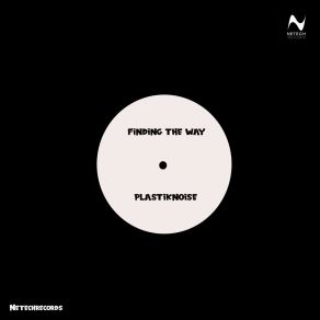 Download track Finding The Way Plastiknoise