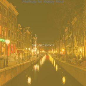 Download track High-Class Happy Hour Bar Jazz Moods