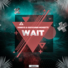 Download track Wait - Extended Mix Vinny's