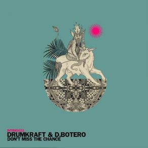 Download track Don't Miss The Chance Drumkraft