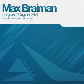 Download track Forgiven (James Dymond Remix) Max Braiman