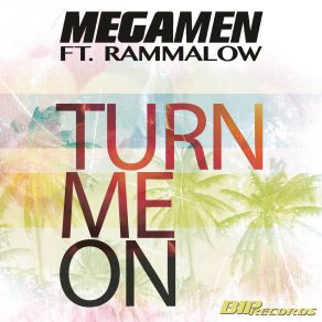 Download track Turn Me On (Original Extended Mix) Megamen, Rammalow