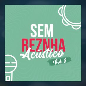 Download track Até O Sol Quis Ver (Pagode) (Acústico) Sem Reznha