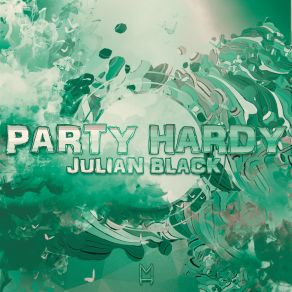 Download track Party Hardy Julian Black