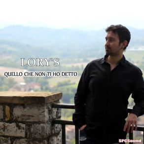 Download track Quello Che Non Ti Ho Detto Lory's