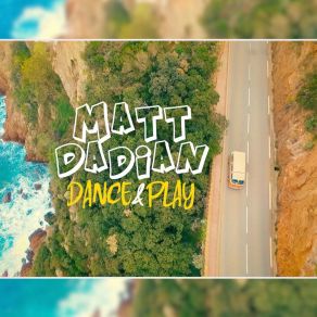 Download track Dance & Play (FR Version) Matt Dadian