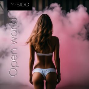 Download track Open World M-SIDO