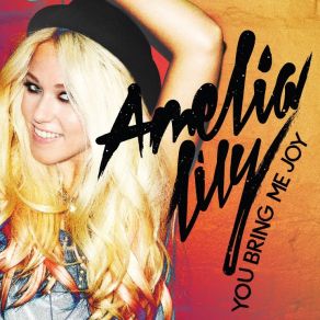 Download track You Bring Me Joy (Remix) Amelia Lily