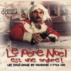 Download track Le Pere Noel Est Une Ordure Vladimir Cosma