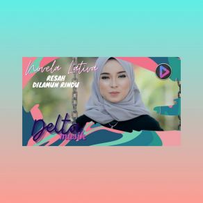 Download track Resah Dilamun Rindu Novela Lativa