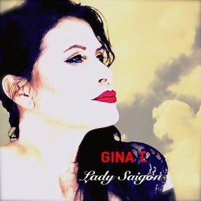 Download track Lady Saigon (Dance Version) Gina T.