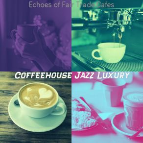 Download track Thrilling Relaxing Coffee Shops Coffeehouse Jazz Luxury