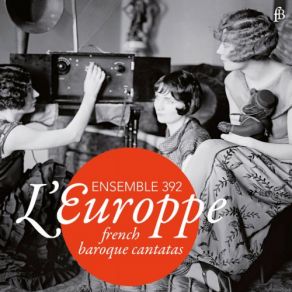 Download track Europpe: VII. C'est Sans Effort Ensemble 392