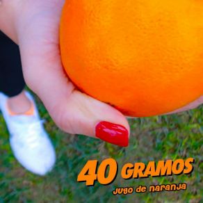 Download track Jugo De Naranja 40 Gramos