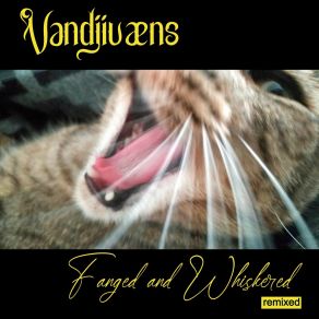 Download track Fanged 'n' Whiskered Vandjivæns