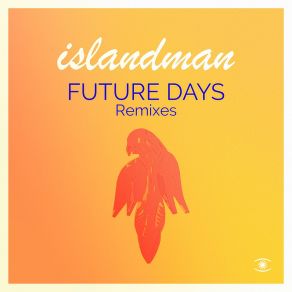 Download track Future Days (Hey! Douglas Remix) IslandmanHey! Douglas